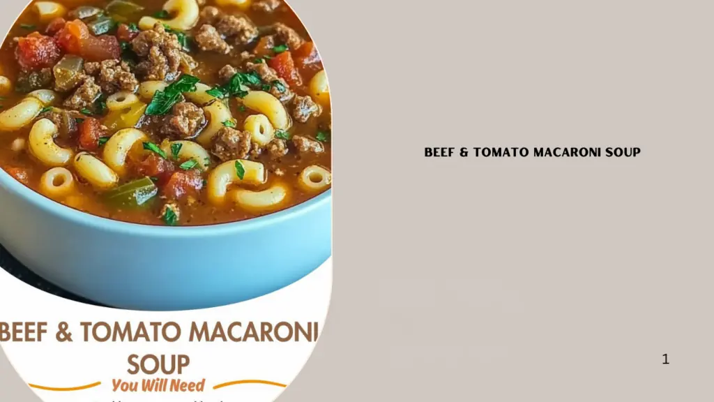 Beef & Tomato Macaroni Soup 🍲✨