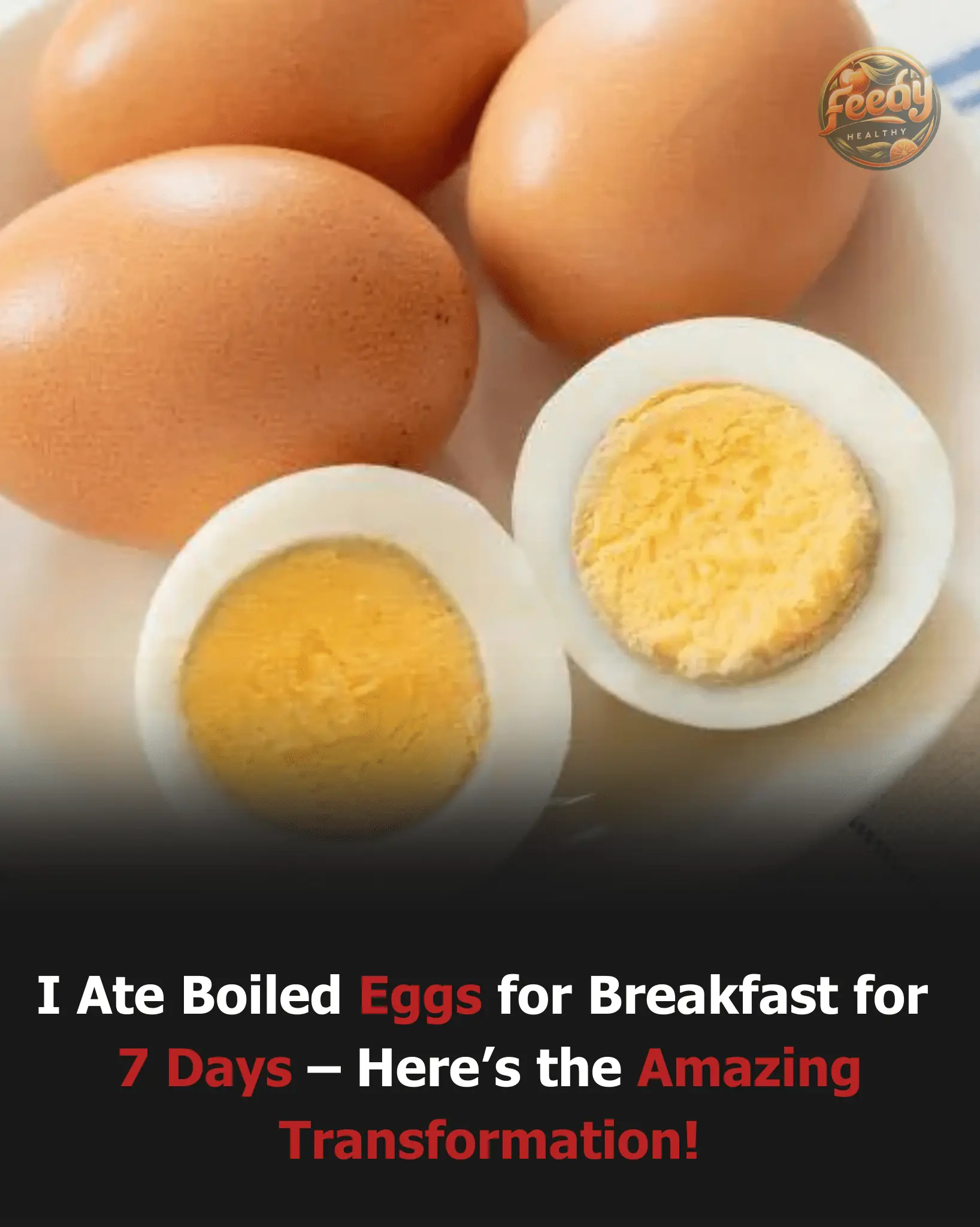 I Ate Boiled Eggs for Breakfast for 7 Days – Here’s the Amazing Transformation! 🥚✨