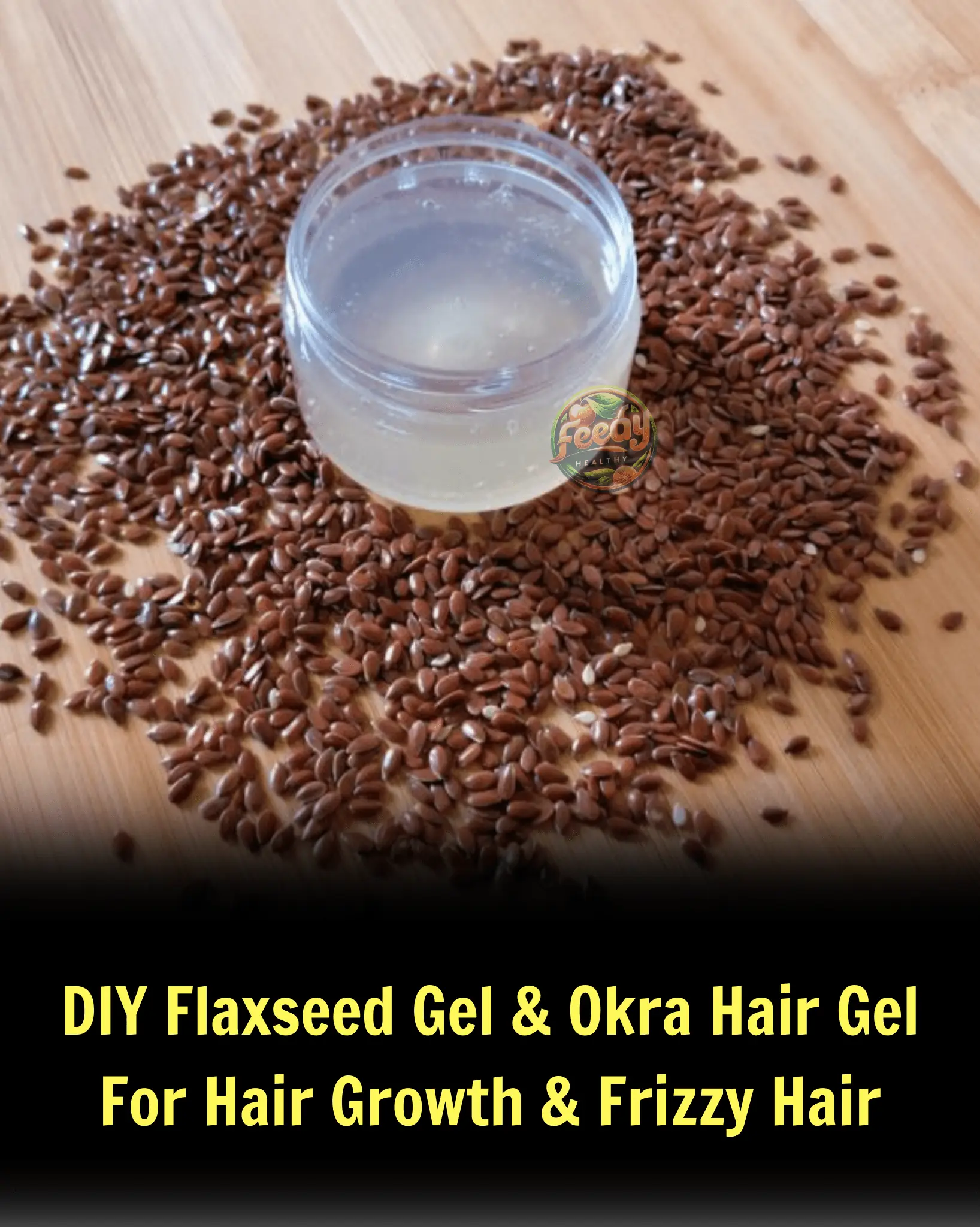 DIY Flaxseed Gel & Okra Hair Gel For Hair Growth & Frizzy Hair