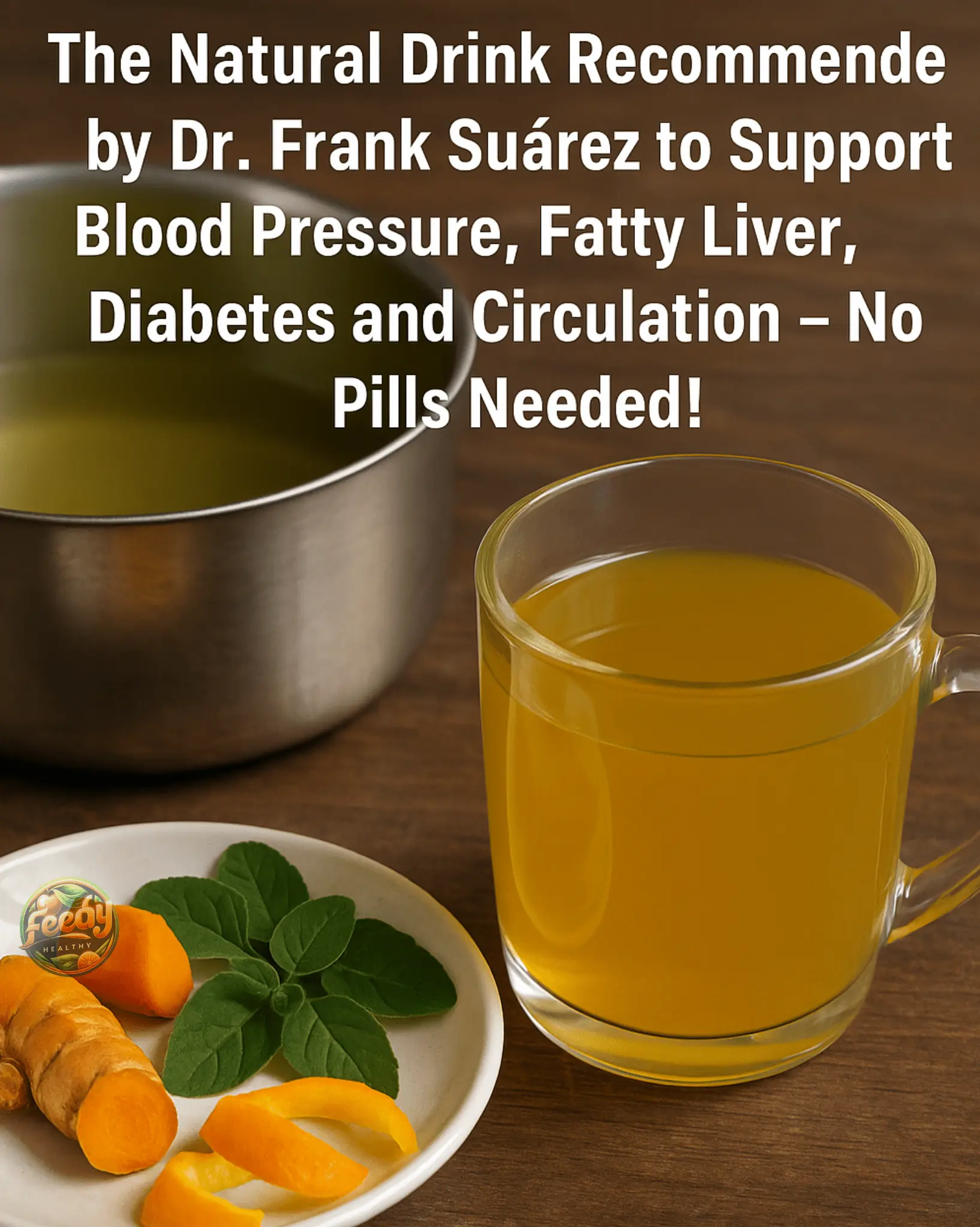 The Natural Drink Recommended by Dr. Frank Suárez to Support Blood Pressure, Fatty Liver, Diabetes, and Circulation – No Pills Needed! 🌿💧