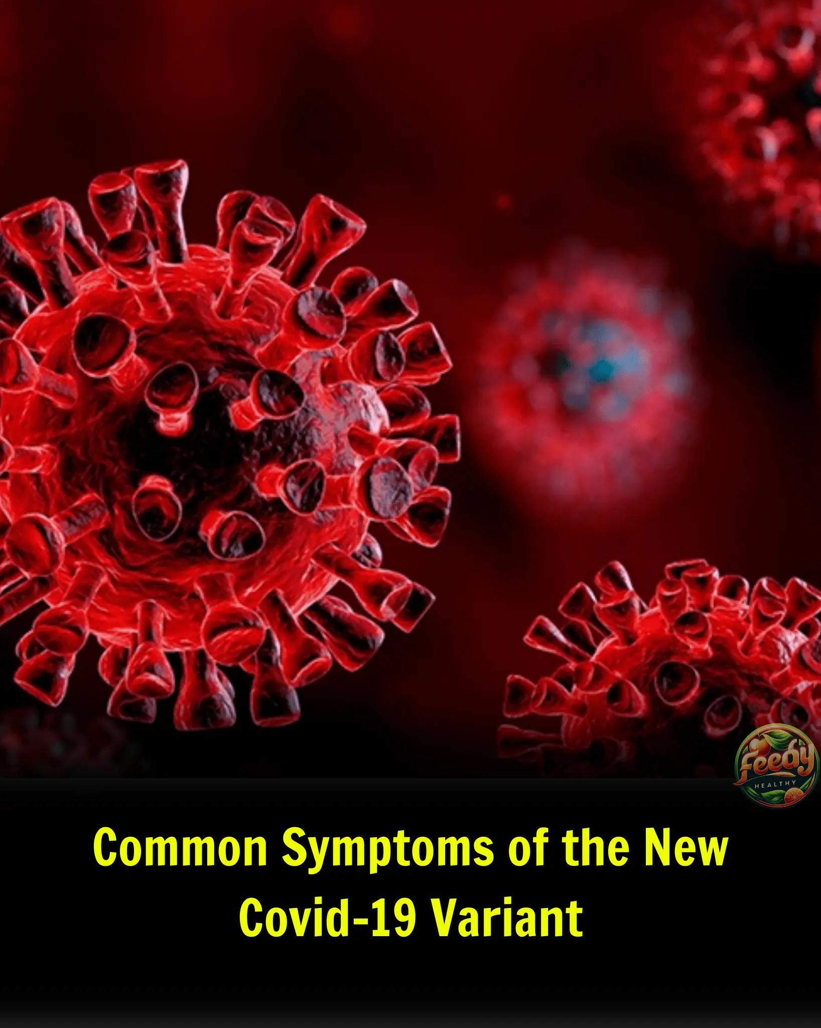 Common Symptoms of the New Covid-19 Variant