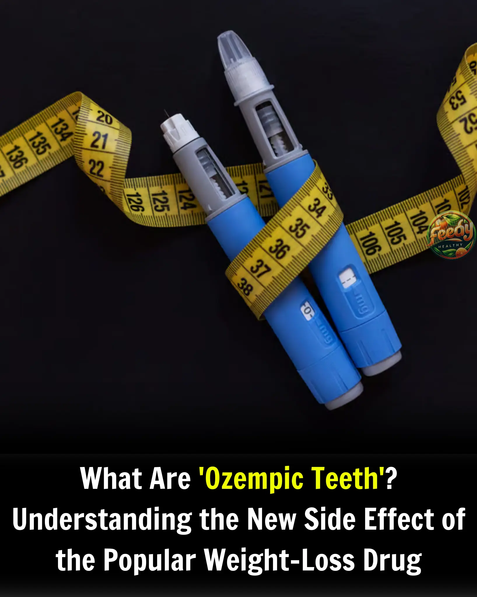 What Are 'Ozempic Teeth'? Understanding the New Side Effect of the Popular Weight-Loss Drug