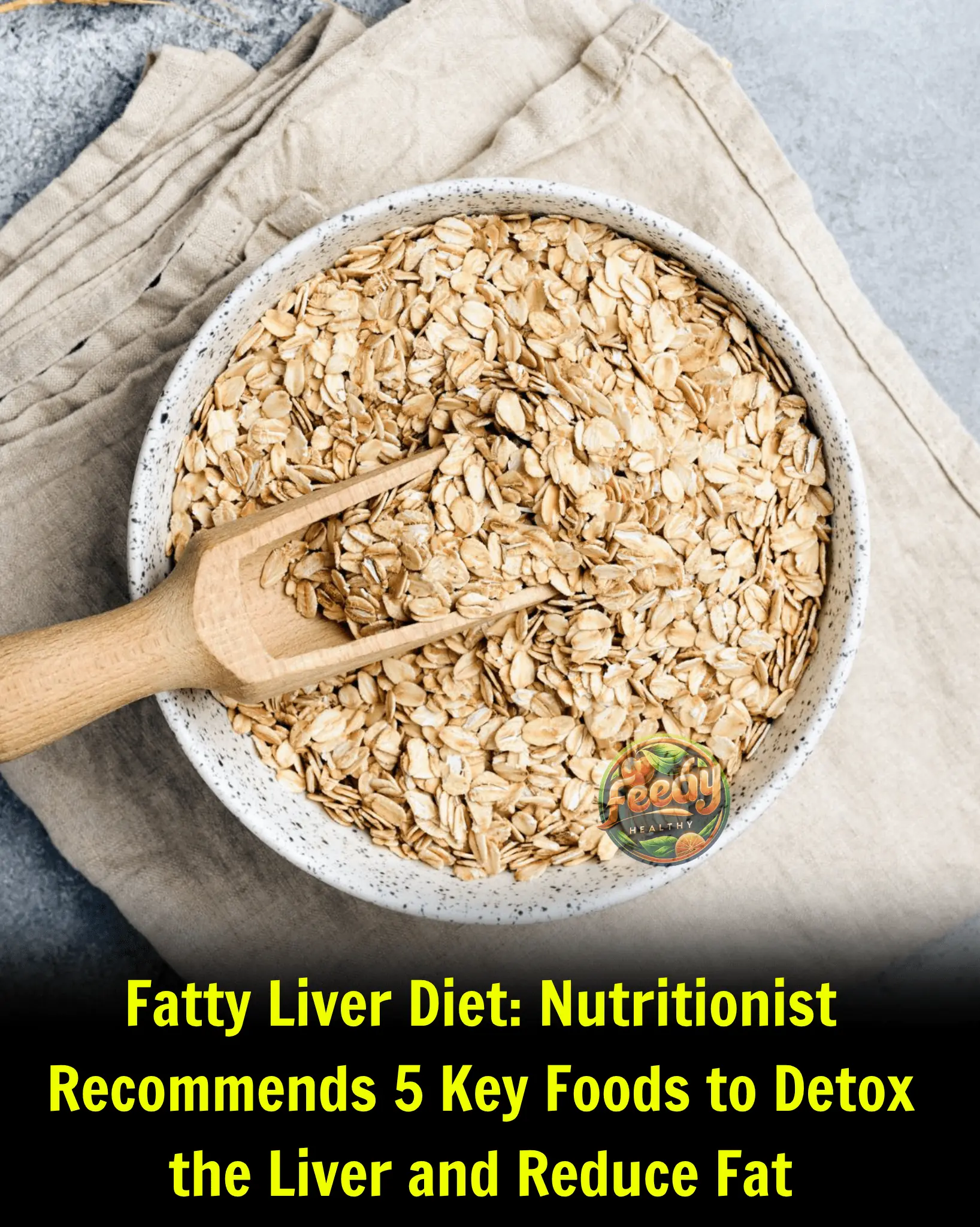 Fatty Liver Diet: Nutritionist Recommends 5 Key Foods to Detox the Liver and Reduce Fat