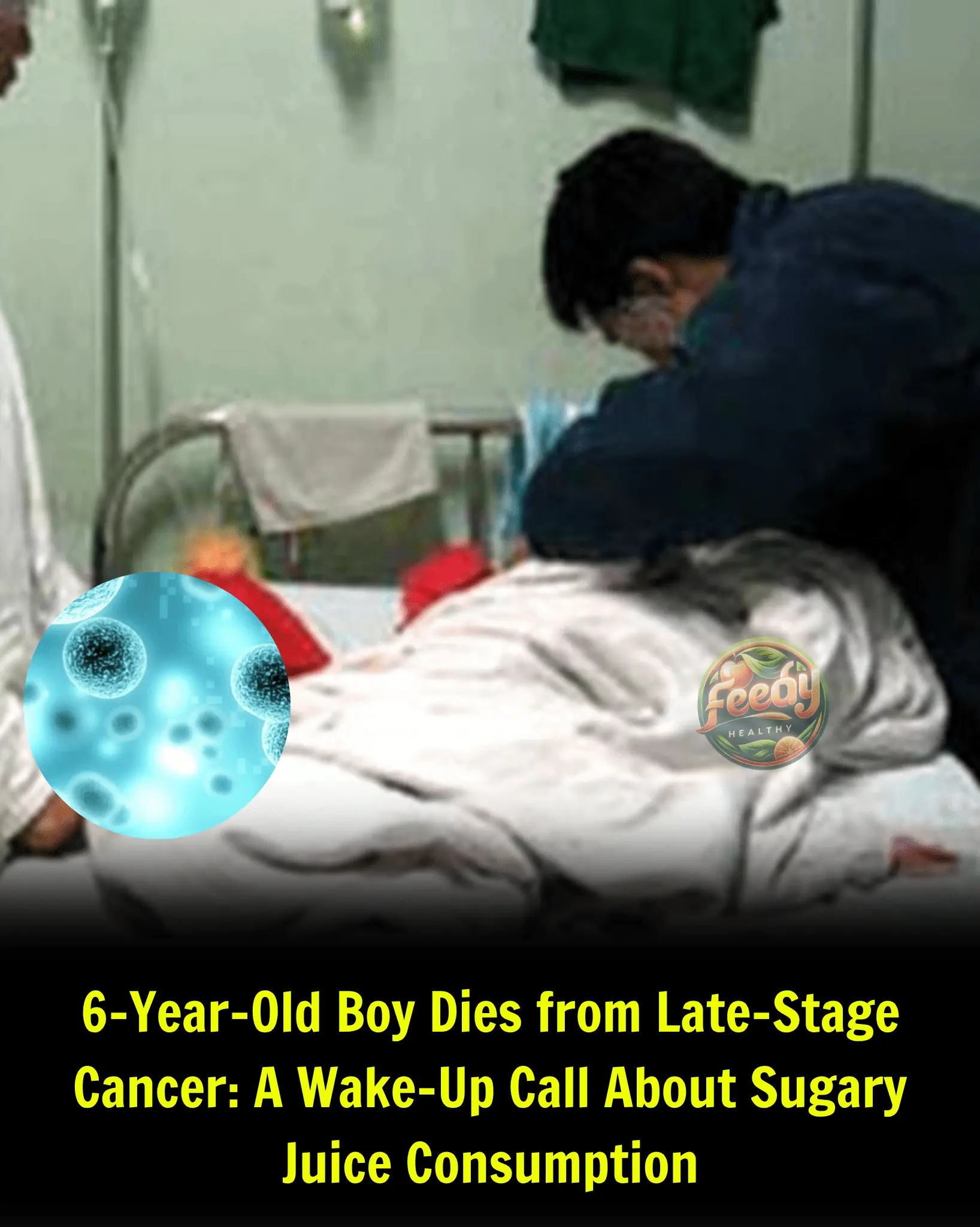 6-Year-Old Boy Dies from Late-Stage Cancer: A Wake-Up Call About Sugary Juice Consumption
