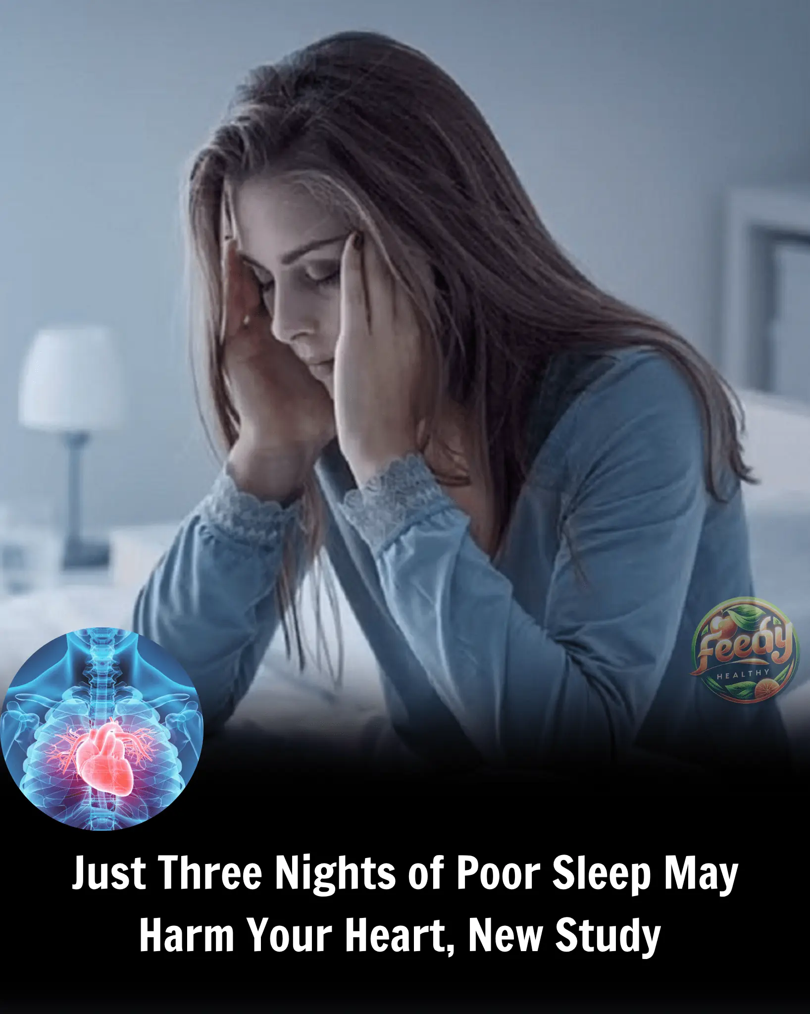 Just Three Nights of Poor Sleep May Harm Your Heart, New Study