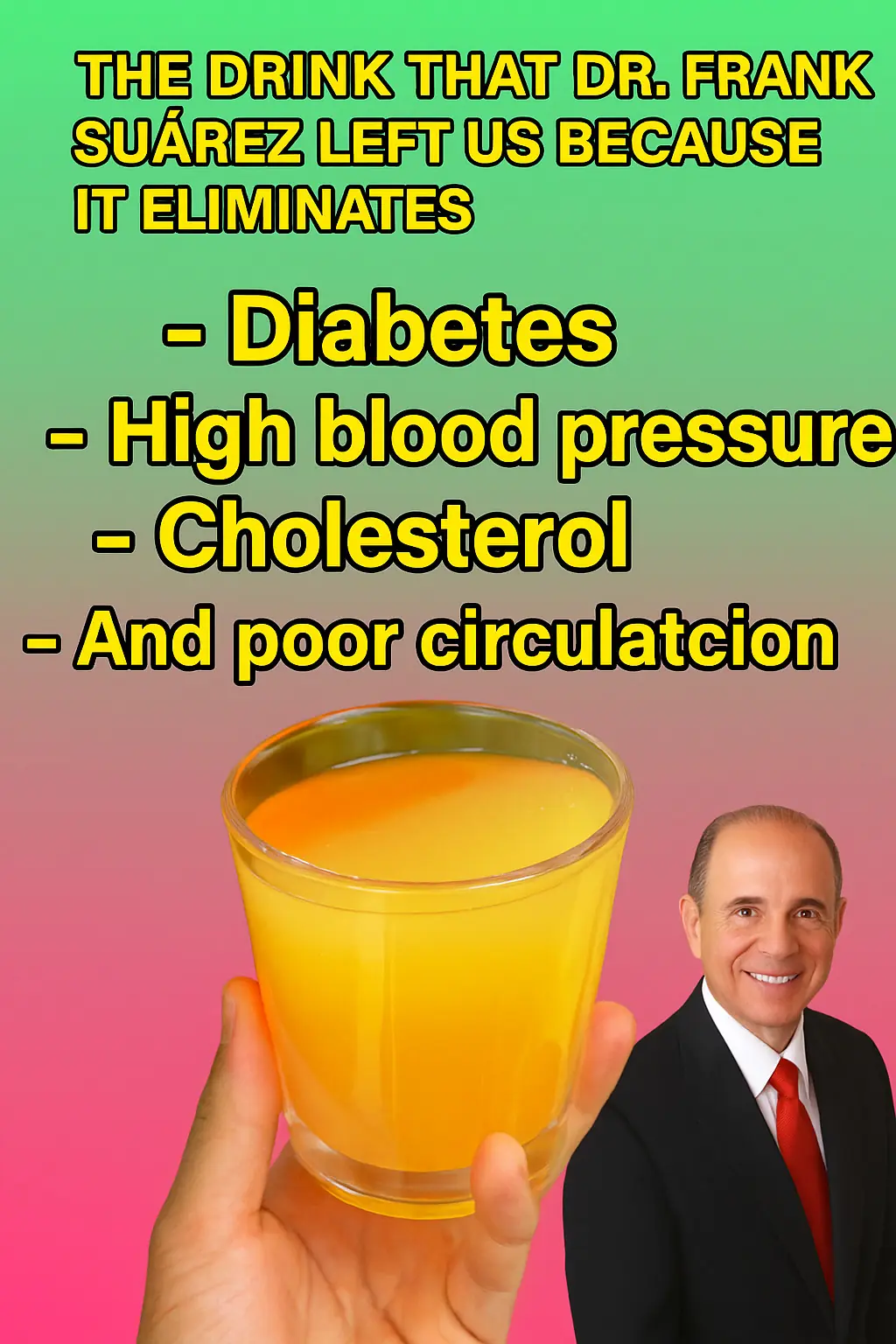 THE NATURAL DRINK SHARED BY DR. FRANK SUÁREZ