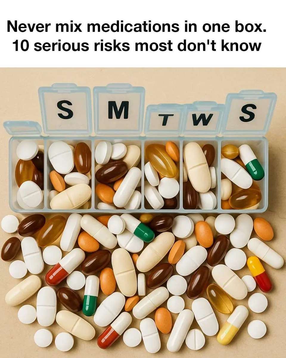 Never mix medications in one box. 10 serious risks most don't know
