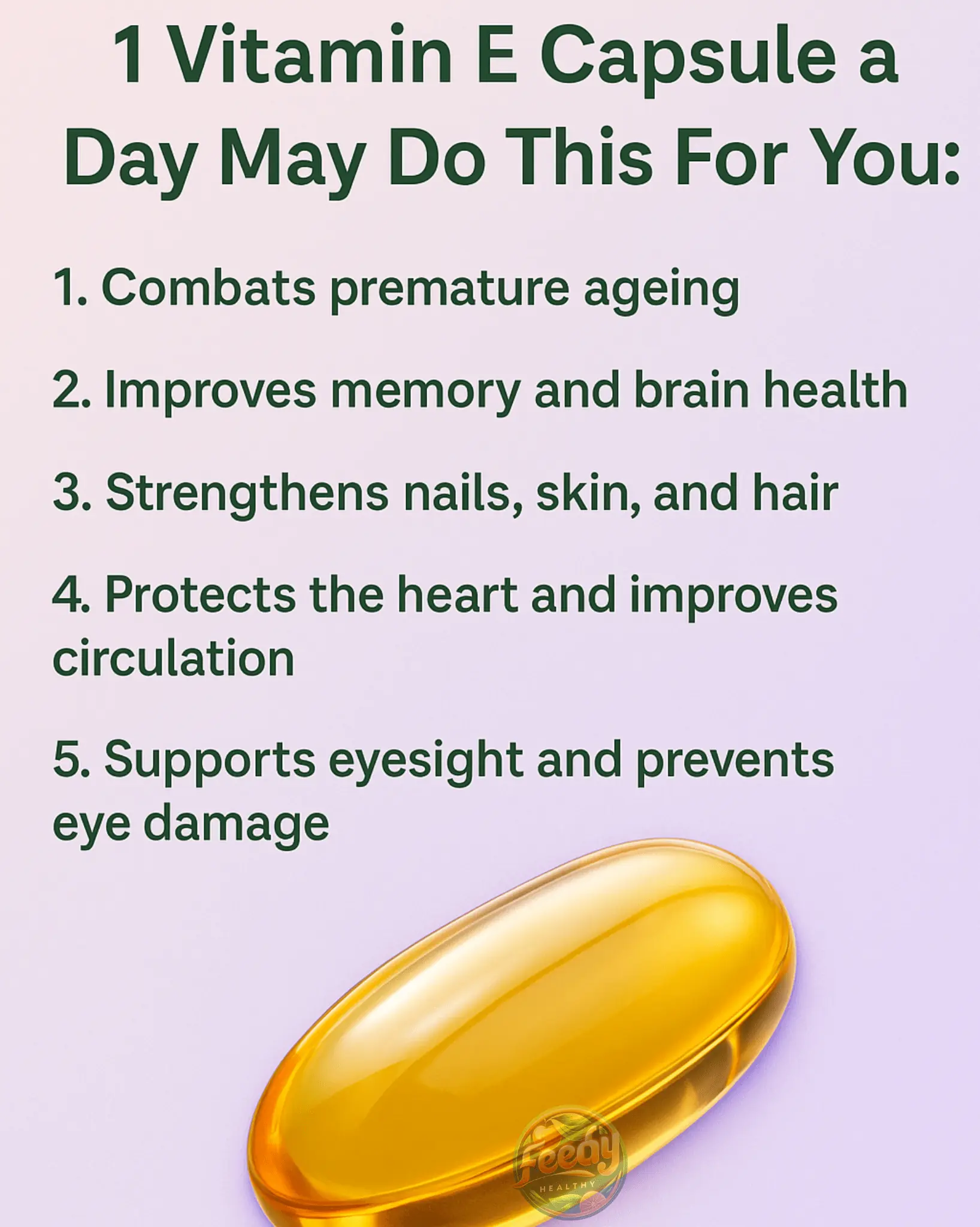 1 Vitamin E Capsule a Day Can Do This For You