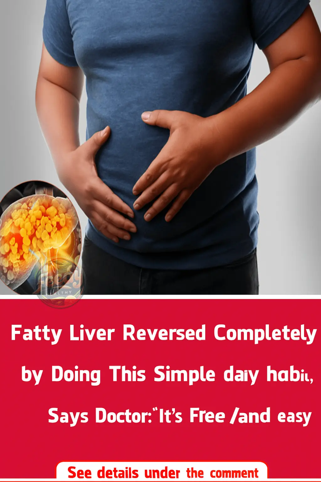 Fatty Liver Reversed Completely by Doing This Simple Daily Habit, Says Doctor: “It’s Free and Easy”
