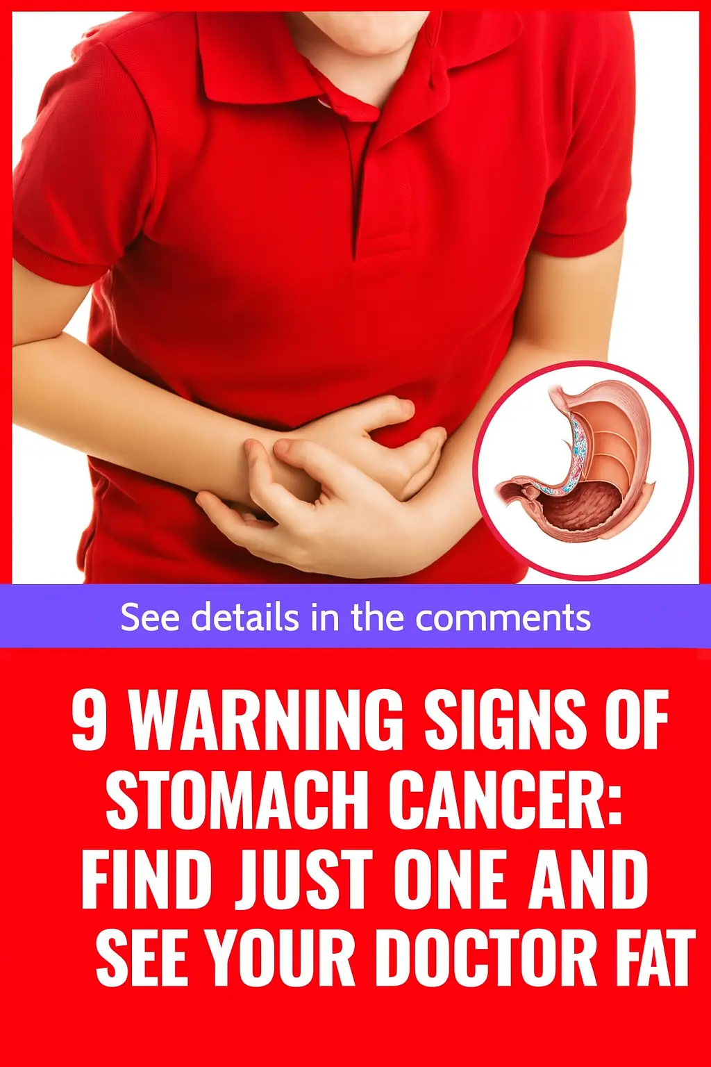 9 Early Warning Signs of Stomach Cancer: Even One Means You Should See a Doctor