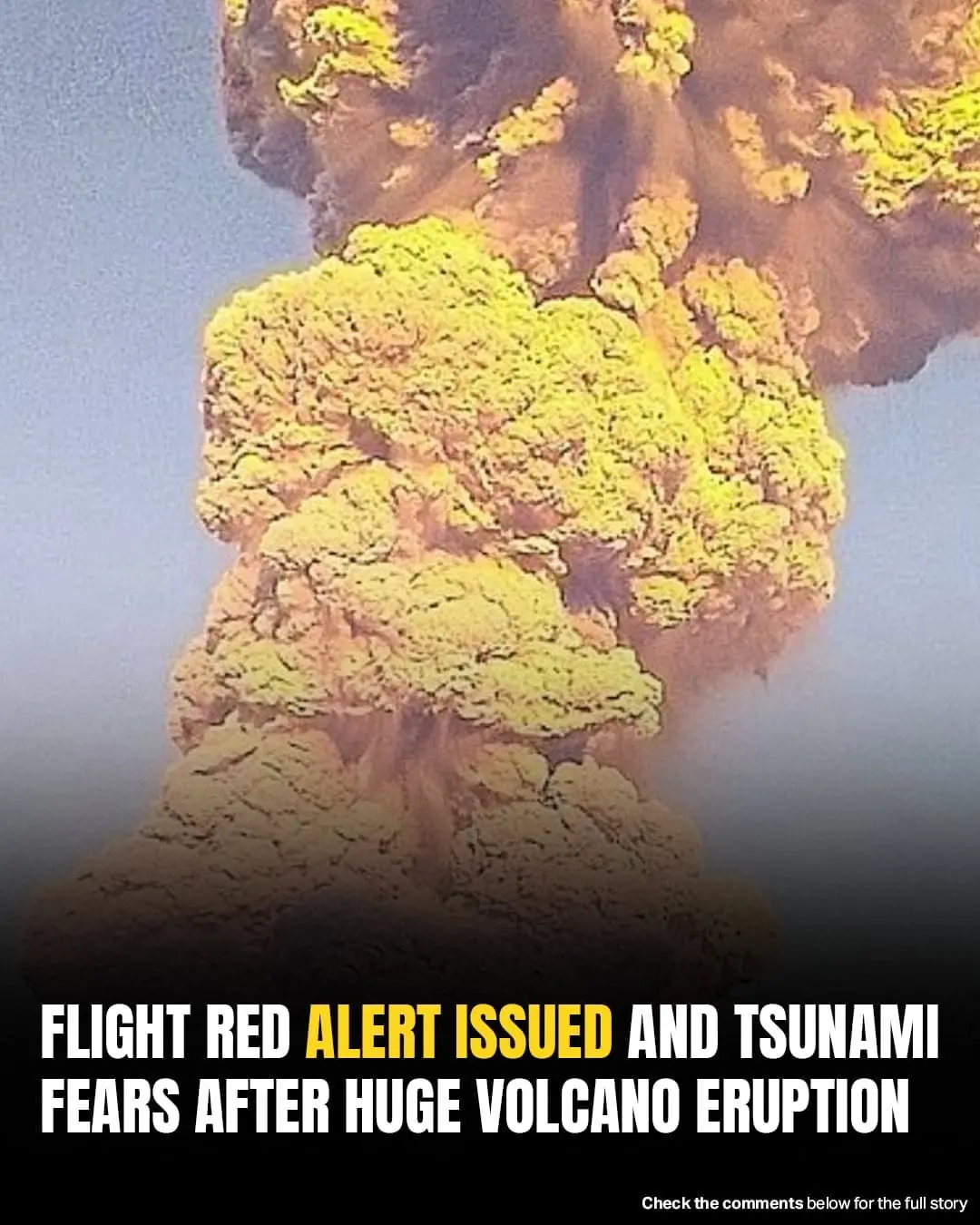 Volcano Eruption Triggers Tsunami Alert and Disrupts Flights in the Region