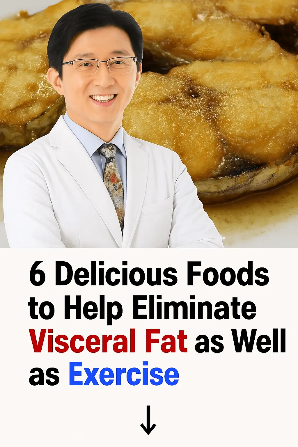 6 Delicious Foods That Help Eliminate Visceral Fat as Effectively as Exercise