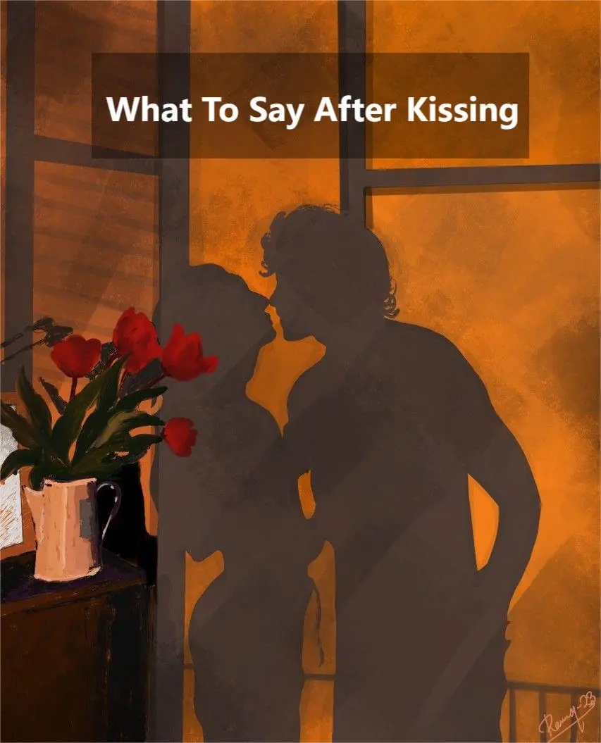 What To Say After Kissing