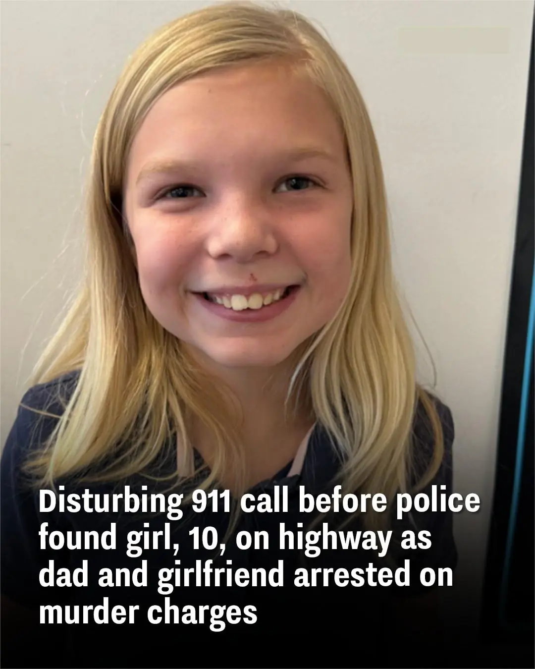 Disturbing 911 call before police found girl, 10, on highway as dad and girlfriend arrested on murder charges