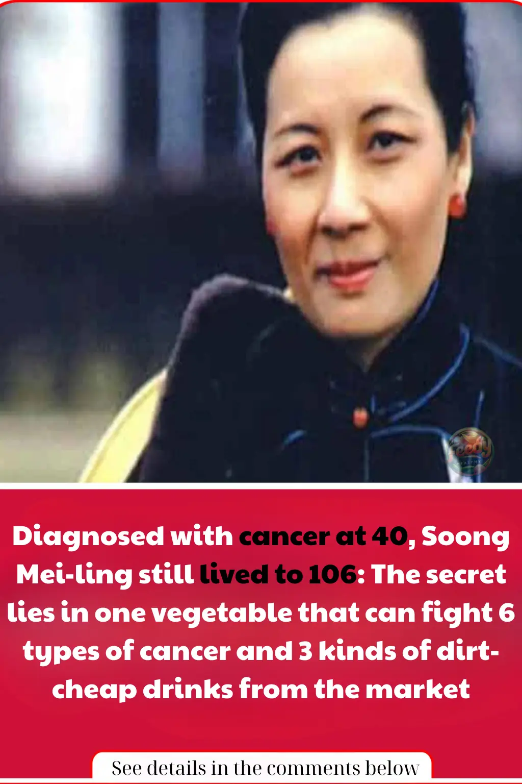 Diagnosed with cancer at 40, Soong Mei-ling still lived to 106