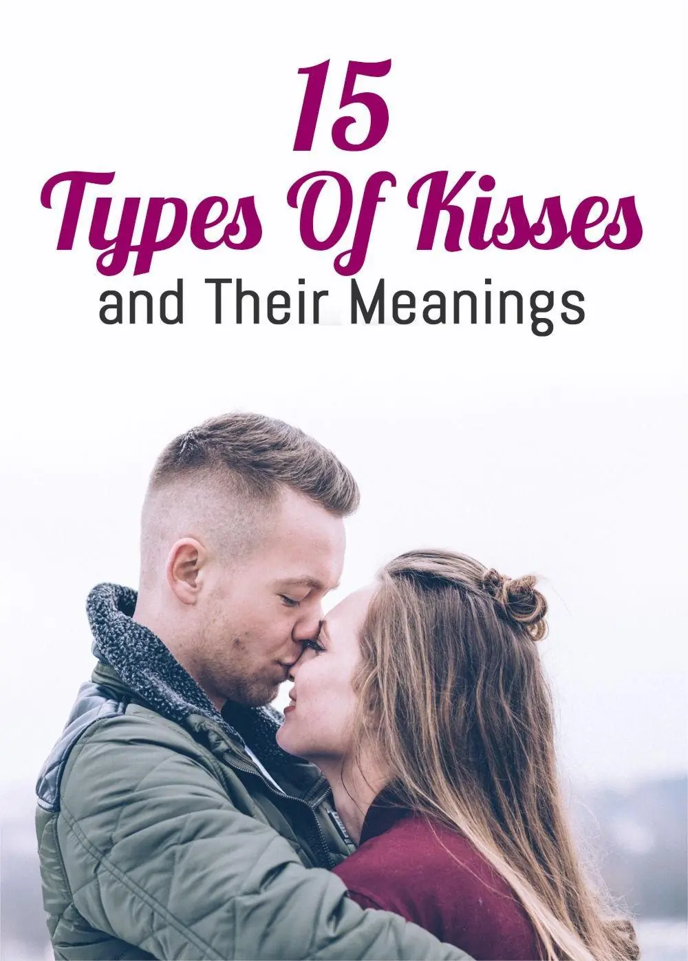 15 Types Of Kisses and Their Meanings