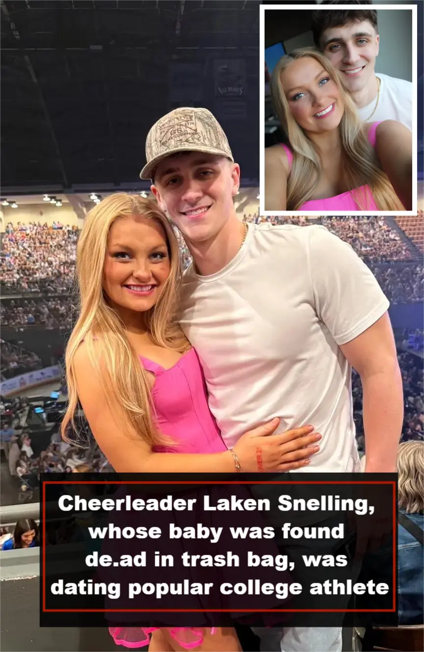 Cheerleader Laken Snelling, whose baby was found dead in trash bag, was dating popular college athlete