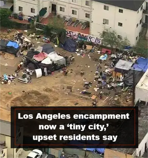Los Angeles encampment now a ‘tiny city,’ upset residents say