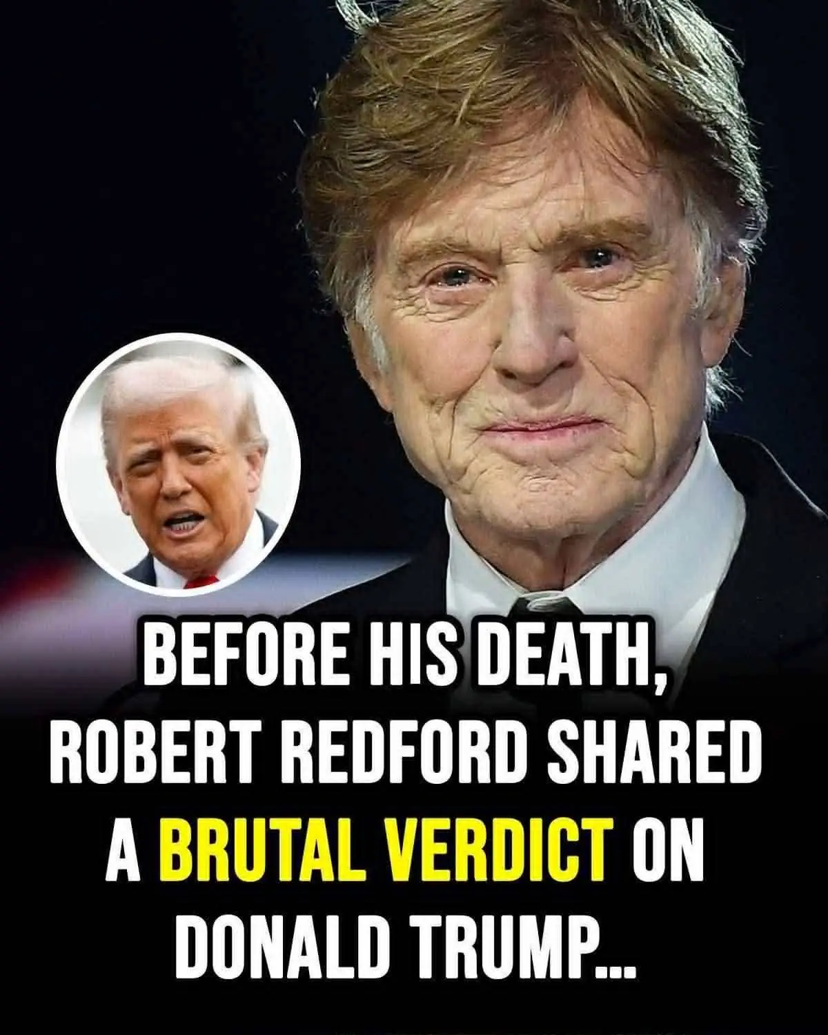 Before his death, Robert Redford shared what he really thought of Donald Trump
