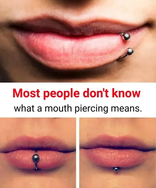 Most People Don’t Realize What a Mouth Piercing Means … Check 1st comment