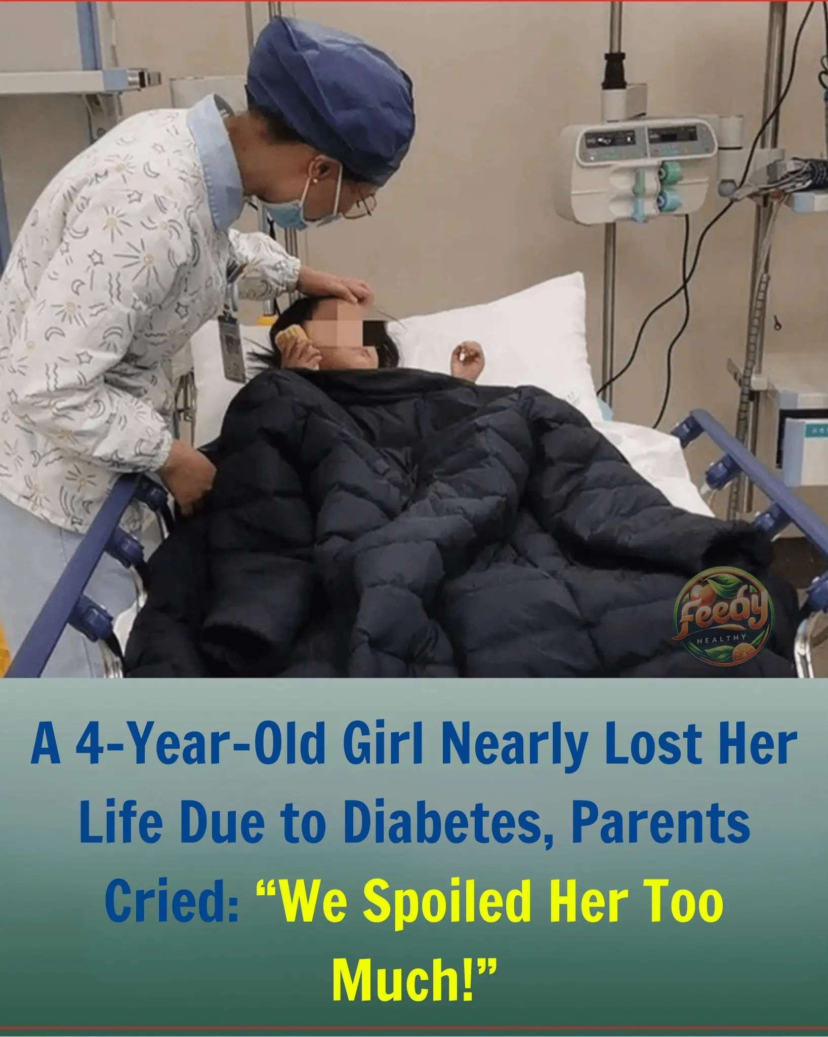A 4-Year-Old Girl Nearly Lost Her Life Due to Diabetes, Parents Cried: “We Spoiled Her Too Much!”