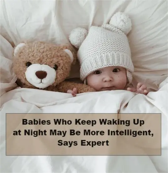 Babies Who Wake Up Often at Night Might Be Smarter, Expert Suggests
