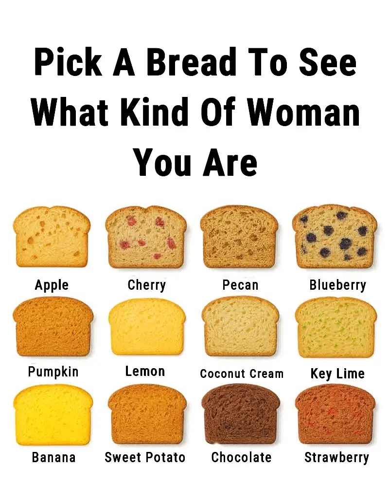 Pick A Bread To See What Kind Of Woman You Are