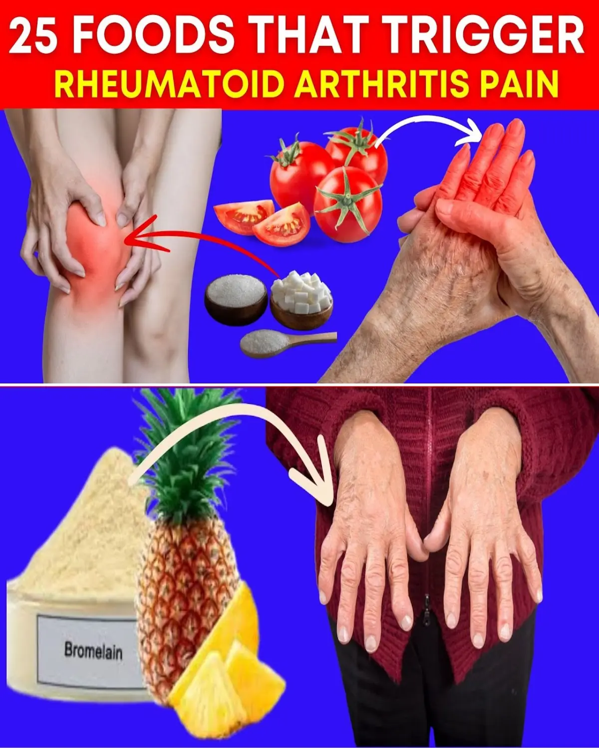25 Foods That Could Be Sabotaging Your Rheumatoid Arthritis Relief